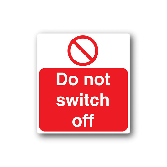 Image of Do Not Switch Off Sticker