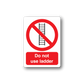 Safety sticker with crossed-out ladder icon and red text 'Do not use ladder'.