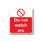 Do Not Watch Arc sticker with red no symbol and white text