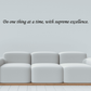 Cursive wall decal: “Do one thing at a time, with supreme excellence.”