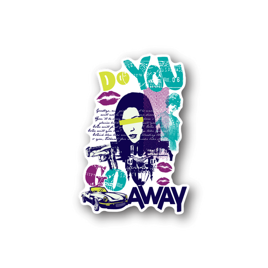 Image of Do You Go Away Sticker