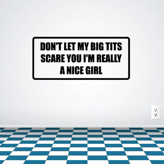 Image of Don’t Let my big tits scare you im really a nice girl Decal