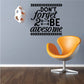 Wall decal with motivational text: “DON’T forget 2 BE awesome” and orange accent shapes