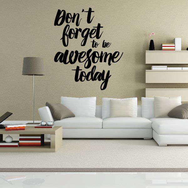 Image of Dont Forget To Be Awesome Today Decal