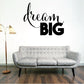 Dream Big wall decal with black script 'dream' and bold 'BIG' lettering