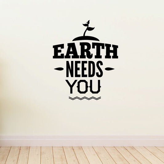 Image of Earth Needs You Wall Decal