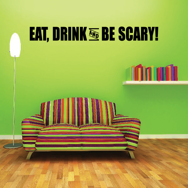 Image of Eat Drink and Be Scary Decal