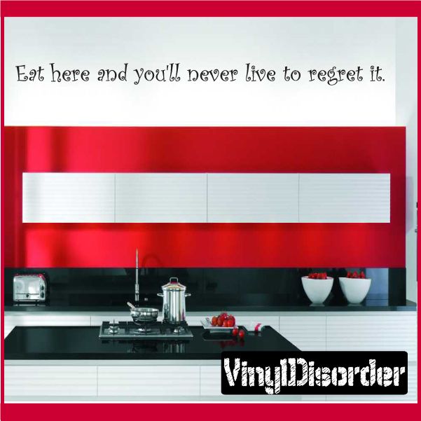 Image of Eat here and you will never live to regret it Wall Decal