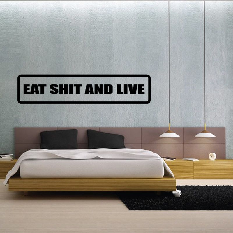 Image of Eat Sh*t and live Decal