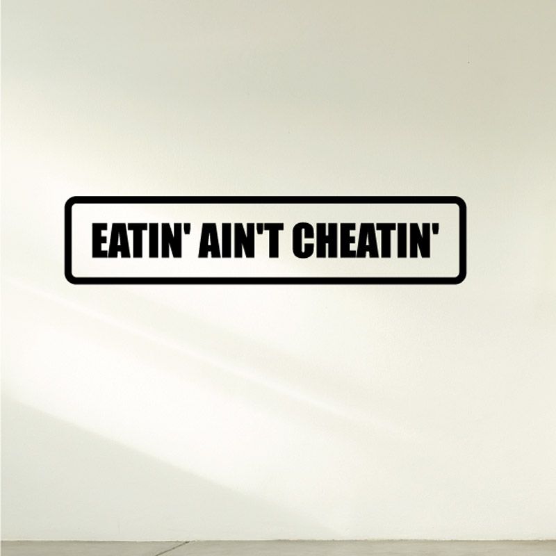 Image of Eatin aint cheatin Decal