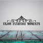 Enjoy Everyday Moments wall decal with ornate flourish script and bold lettering