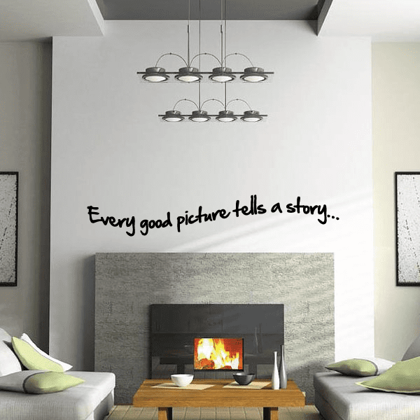 Story-themed wall decal with cursive 'Every good picture tells a story...'