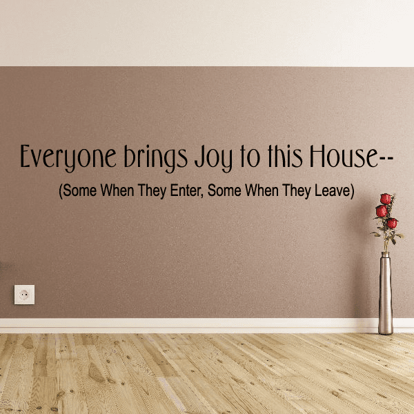 House wall decal with quote “Everyone brings Joy to this House” and small rose flowers