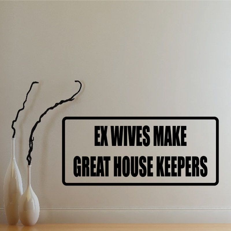 Image of Ex Wives Make Great House Keepers Decal