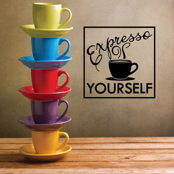 Image of Expresso Yourself Wall Decal