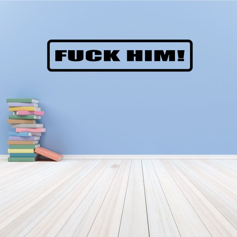 Image of F**k Him Decal