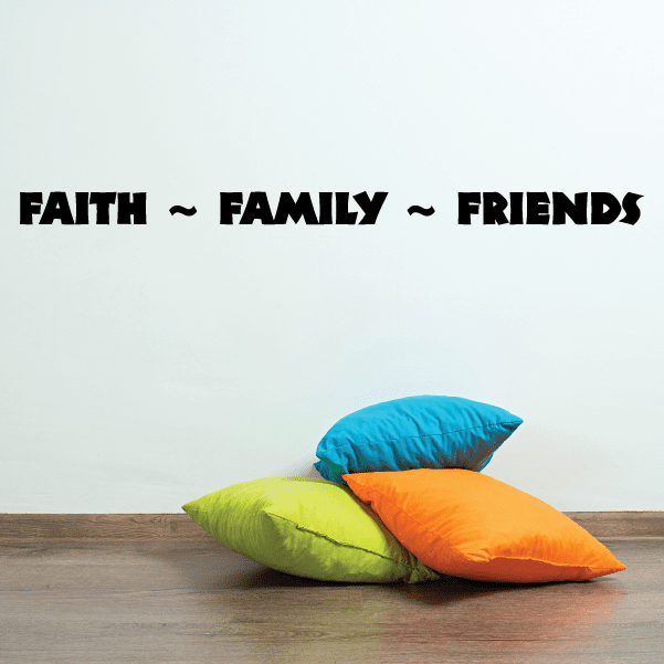 Image of Faith Family Friends Wall Decal