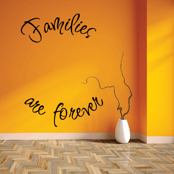 Wall decal with cursive "Families are forever".