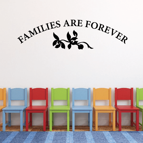 Wall decal reading 'Families are forever' with floral vine icon