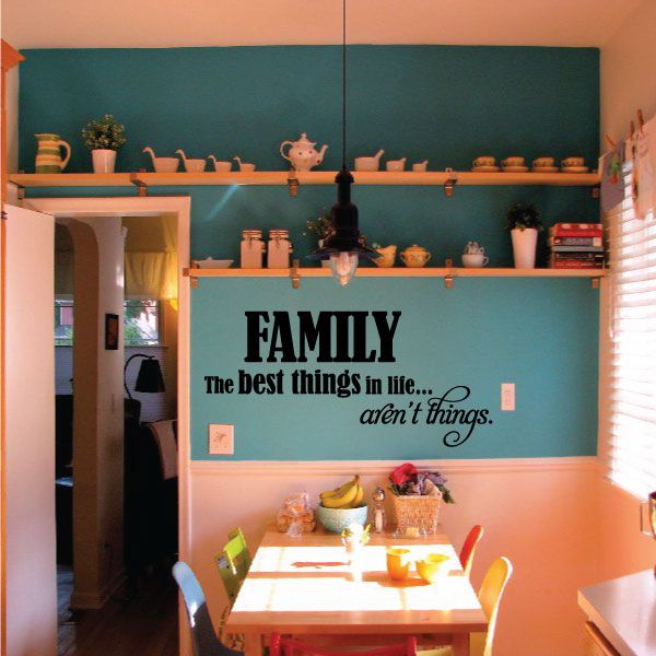 Wall decal with "FAMILY" and quote: "The best things in life aren’t things."