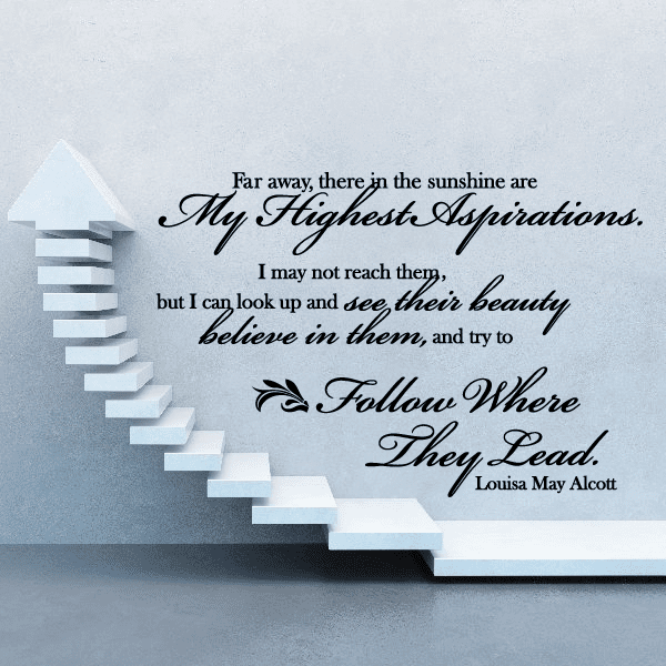 Image of Far away there in the sunshine are My Highest Aspirations Louisa May Alcott Wall Decal