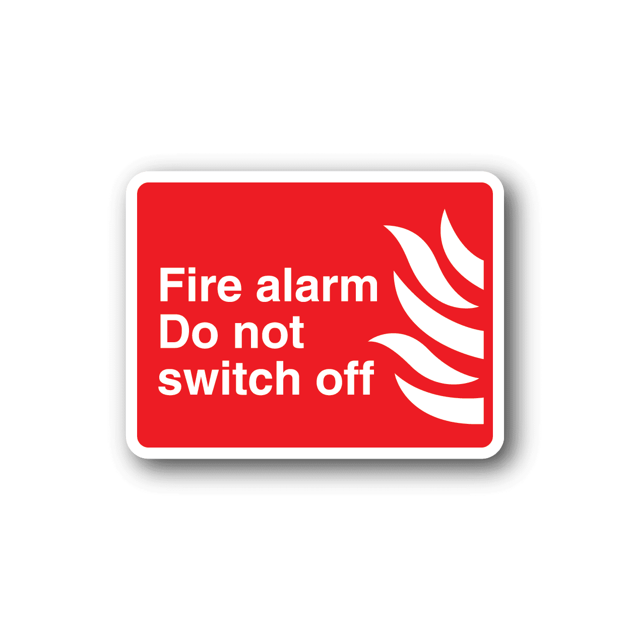 Image of Fire Alarm Do Not Switch Off Sticker