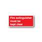 Fire extinguisher must be kept clear sticker, red with white text