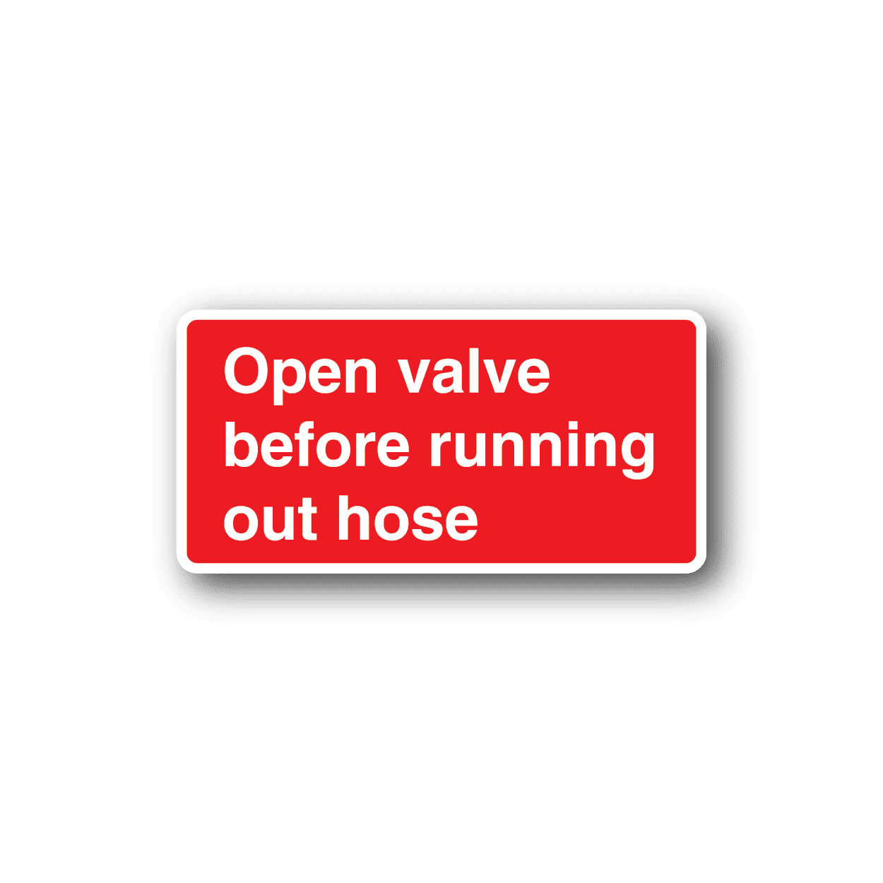 Image of Fire Open Valve Before Running Out Hose Sticker