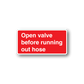 Red safety hose sticker: Open valve before running out hose