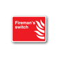 Fireman's switch sticker, red with white border, text and flame icon