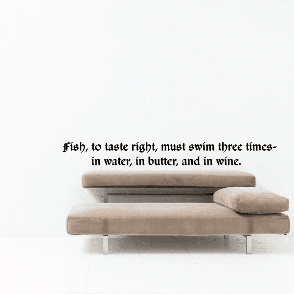 Fish wall decal with the quote "to taste right, must swim three times" in black text