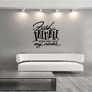 Fish Tremble quote wall decal with stylized fish and “WHEN THEY HEAR my name” text