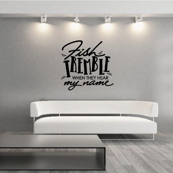 Image of Fish Tremble Quote Wall Decal - Vinyl Decal - Car Decal - Vd003