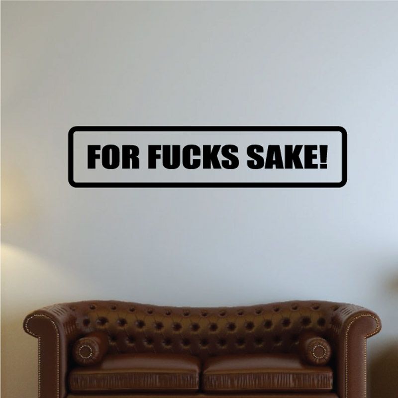 Image of For f*cks sake Decal