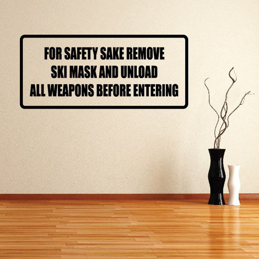 Image of For safety sake remove ski mask and unload all weopons before entering Decal