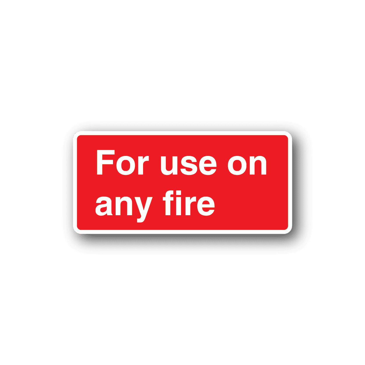 Image of For Use On Any Fire Sticker