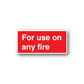 Red fire-use sticker, white border, text 'For use on any fire'.