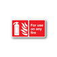 Fire safety sticker with 'For use on any fire' text