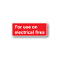 Electrical fire use sticker, red with white text and rounded border
