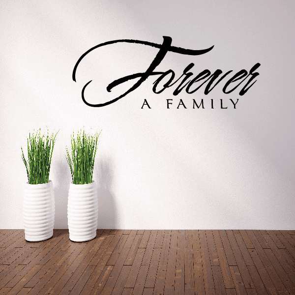 Forever A Family wall decal with flowing black script lettering