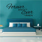 Wall decal with cursive quote: Forever AND Ever ~ AMEN for wall decor