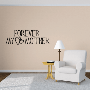 Forever my mother wall decal with 'FOREVER MY HEART MOTHER' lettering and heart icon