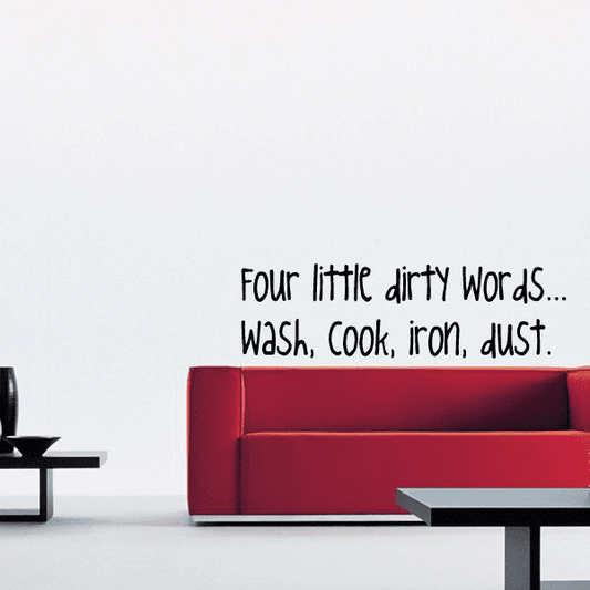 Image of Four little dirty words wash cook iron dust Wall Decal