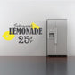 Fresh squeezed lemonade wall decal with lemon graphic, 'LEMONADE 25¢' lettering