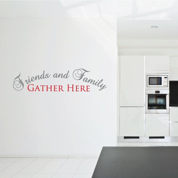 Image of Friends and Family Gather Here Wall Decal