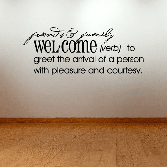 Image of Friends and family welcome Definition Wall Decal 