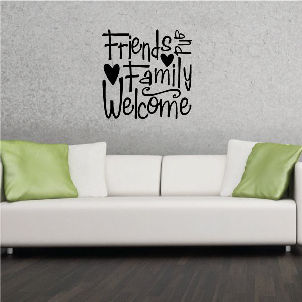 Welcome wall decal with “Friends & Family Welcome” in black script