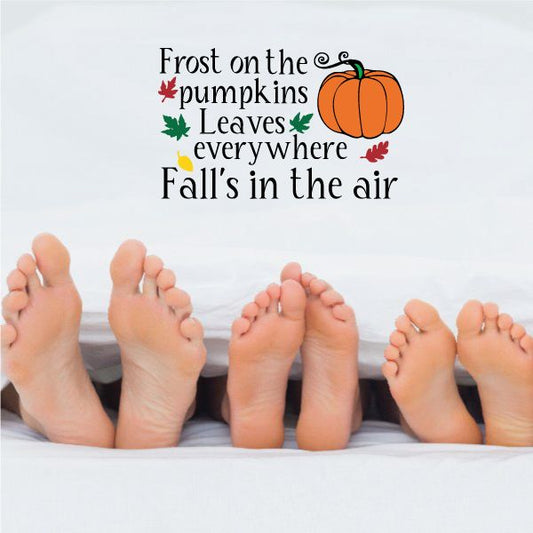 Image of Frost on the Pumpkins Leaves everywhere Fall is in the air Wall Decal