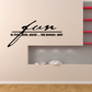 Wall decal with black cursive 'fun' and inspirational quote text, be joyful, smile