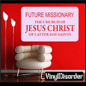 Future missionary church decal with text FUTURE MISSIONARY and JESUS CHRIST of LATTER-DAY SAINTS